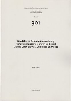 Geodätische Geländeüberwachung: Hangrutschungsmessungen im Gebiet Gianda Laret-Brattas, Gemeinde St. Moritz