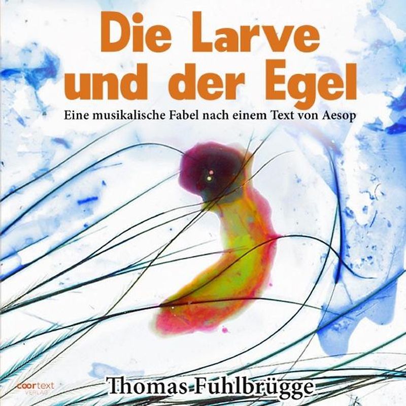 Die Larve und der Egel