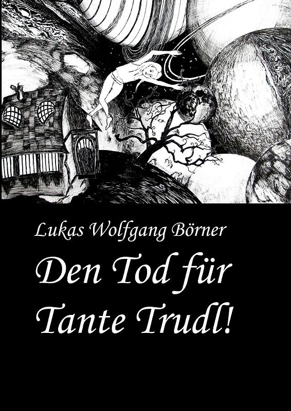 Den Tod für Tante Trudl!