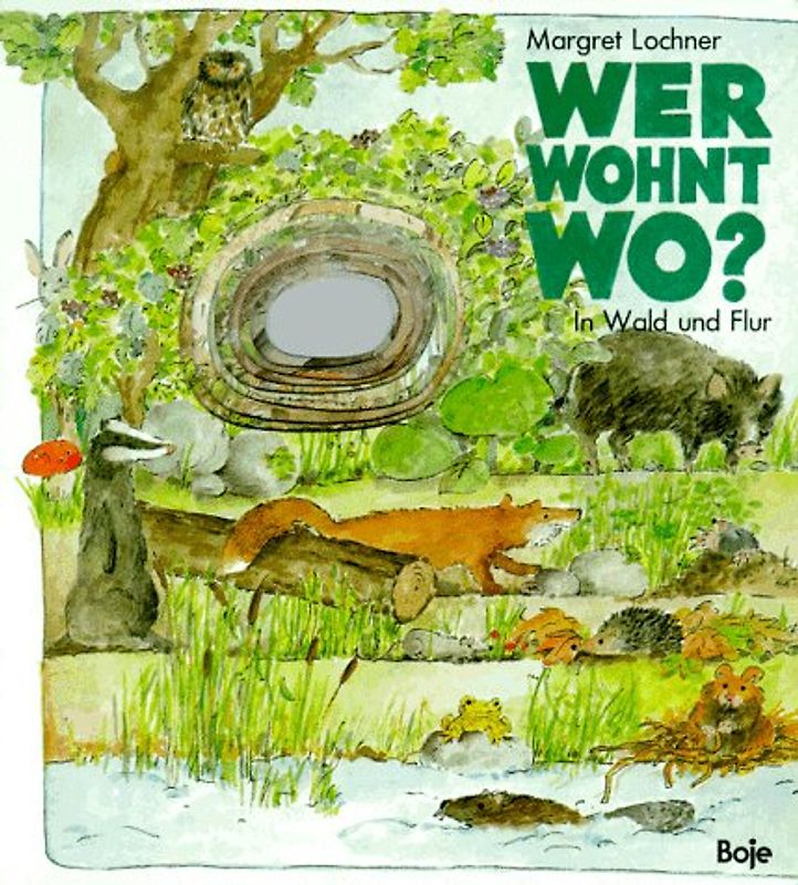 Wer wohnt wo? In Wald und Flur
