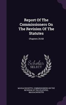 Report Of The Commissioners On The Revision Of The Statutes