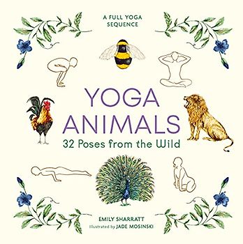 Yoga Animals: 32 Poses from the Wild