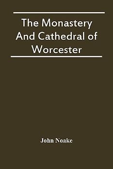 The Monastery And Cathedral Of Worcester