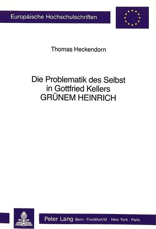 Die Problematik des Selbst in Gottfried Kellers «Grünem Heinrich»