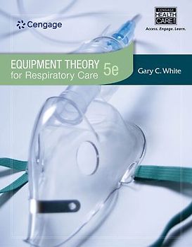 Workbook for White's Equipment Theory for Respiratory Care, 5th