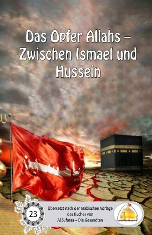 Das Opfer Allahs - Zwischen Ismael und Hussein