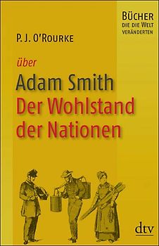 Adam Smith, Vom Wohlstand der Nationen