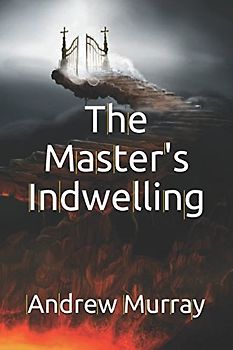 The Master's Indwelling