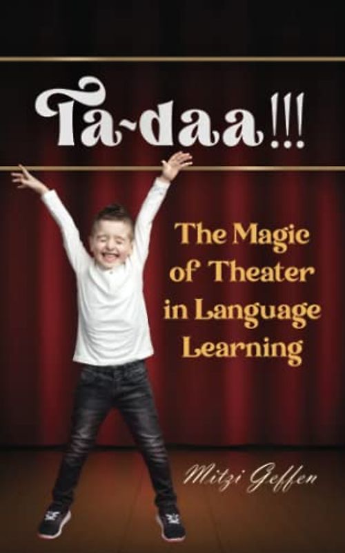 Ta Daa!: The Magic of Theater in Language Learning