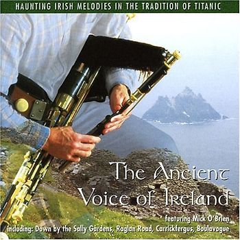 Mick O Brien - The Ancient Voices of Ireland