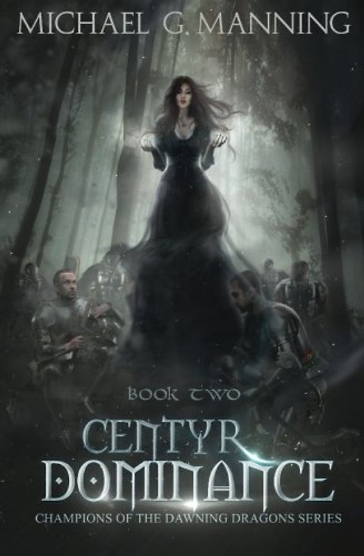 Centyr Dominance: Book 2 (Champions of the Dawning Dragons, Band 2)