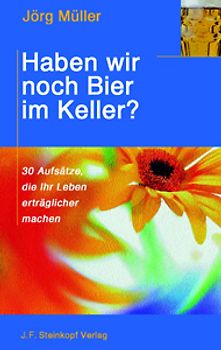 Haben wir noch Bier im Keller?