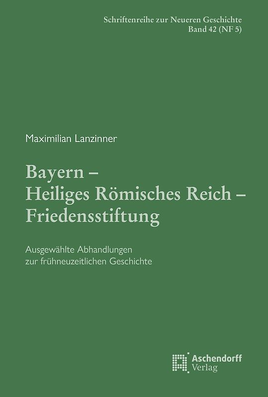 Bayern – Heiliges Römisches Reich – Friedensstiftung.