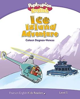 Level 5: Poptropica English Ice Island Adventure (Pearson English Kids Readers)