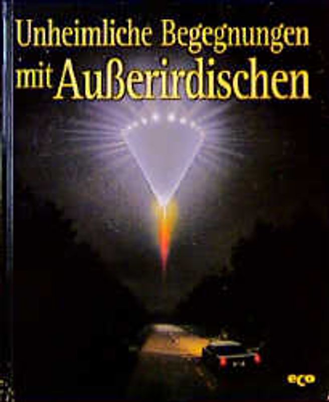 Unheimliche Begegnungen mit Ausserirdischen