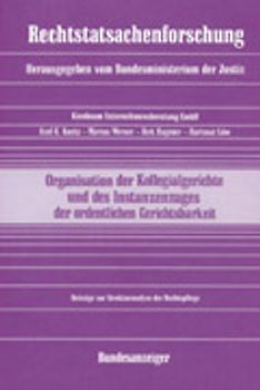 Organisation der Kollegialgerichte und des Instanzenzuges der ordentlichen Gerichtsbarkeit