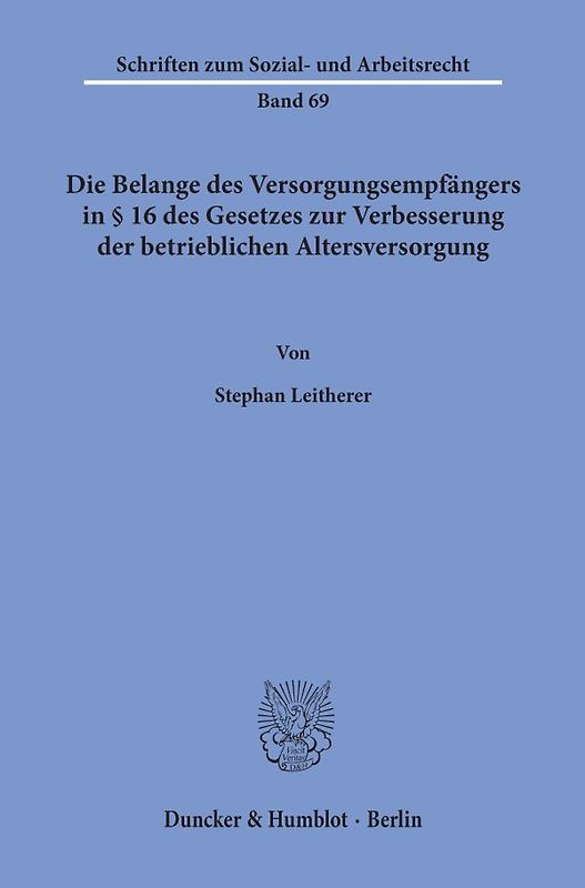 Die Belange des Versorgungsempfängers in § 16 des Gesetzes zur Verbesserung der betrieblichen Altersversorgung.