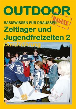 Zeltlager und Jugendfreizeiten 2 - Durchführung
