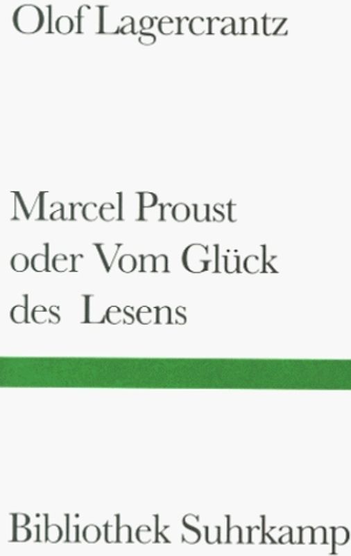 Marcel Proust oder Vom Glück des Lesens