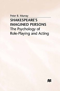 Shakespeare’s Imagined Persons