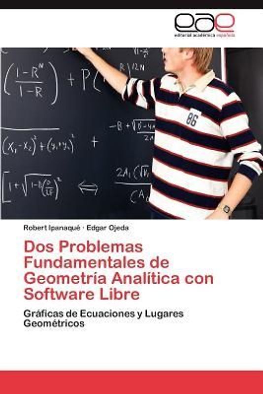 Dos Problemas Fundamentales de Geometría Analítica con Software Libre