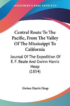 Central Route To The Pacific, From The Valley Of The Mississippi To California