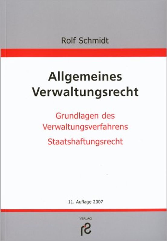 Allgemeines Verwaltungsrecht. Verwaltungsverfahren. Staatshaftung