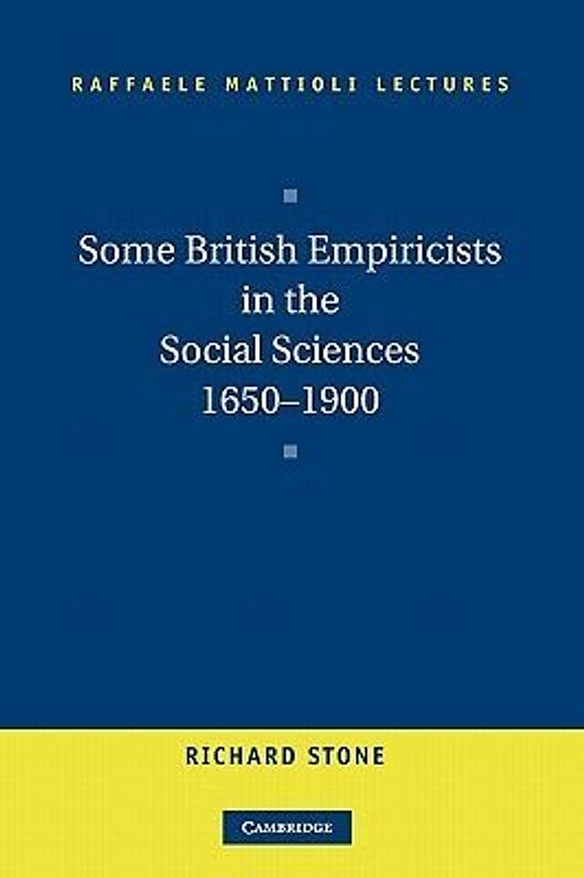 Some British Empiricists in the Social Sciences, 1650 1900