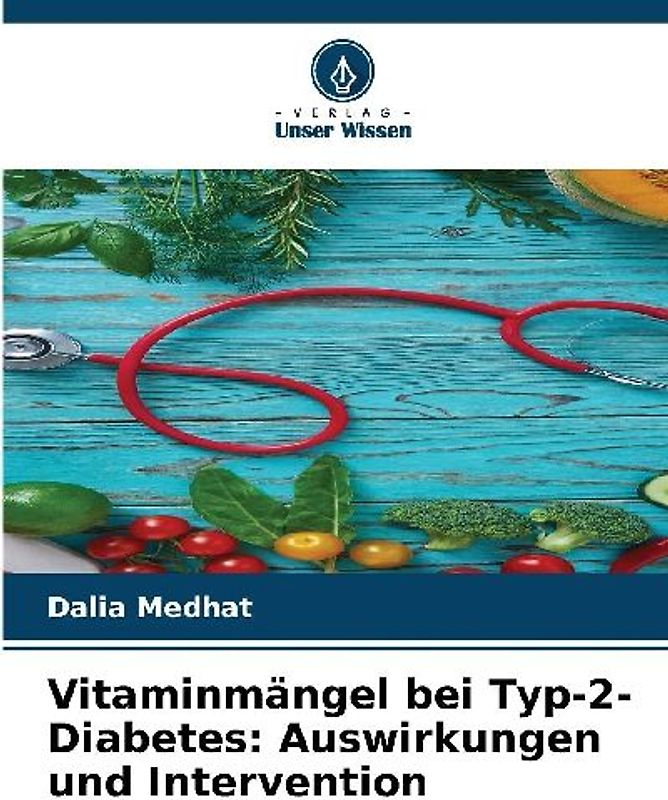 Vitaminmängel bei Typ-2-Diabetes: Auswirkungen und Intervention