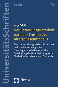 Der Betreuungsunterhalt nach der Erosion des Altersphasenmodells