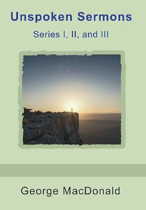 Unspoken Sermons, Series I, II, and III