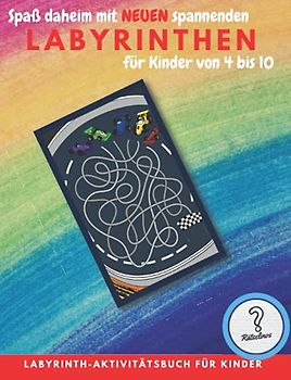 Spaß daheim mit neuen spannenden Labyrinthen für Kinder von 4 bis 10: Labyrinth-Aktivitätsbuch für Kinder (Rätselbücher von den Rätselinos)