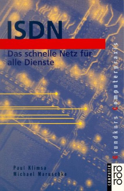 ISDN. Das schnelle Netz für alle Dienste. (rororo computer)