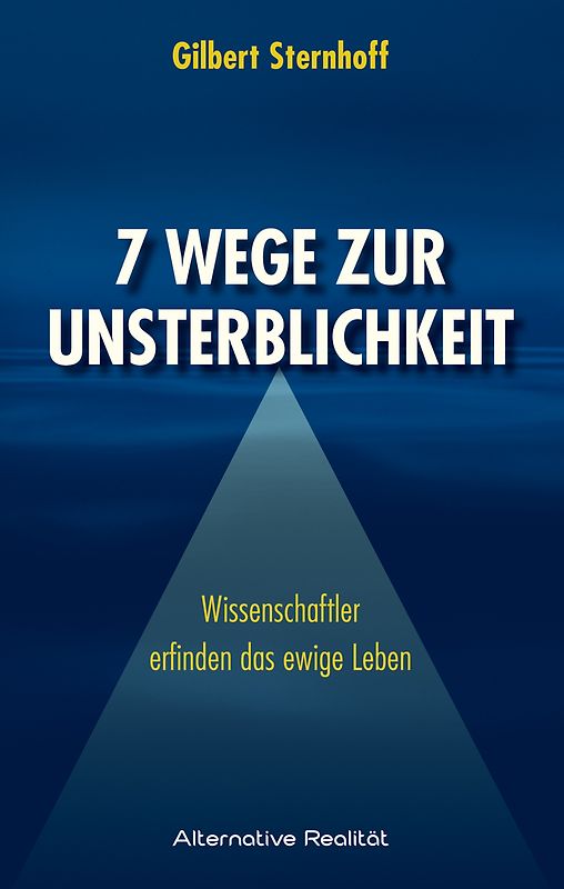 7 Wege zur Unsterblichkeit