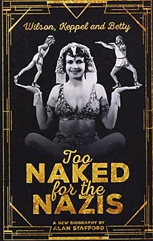 Wilson, Keppel and Betty - Too Naked for the Nazis