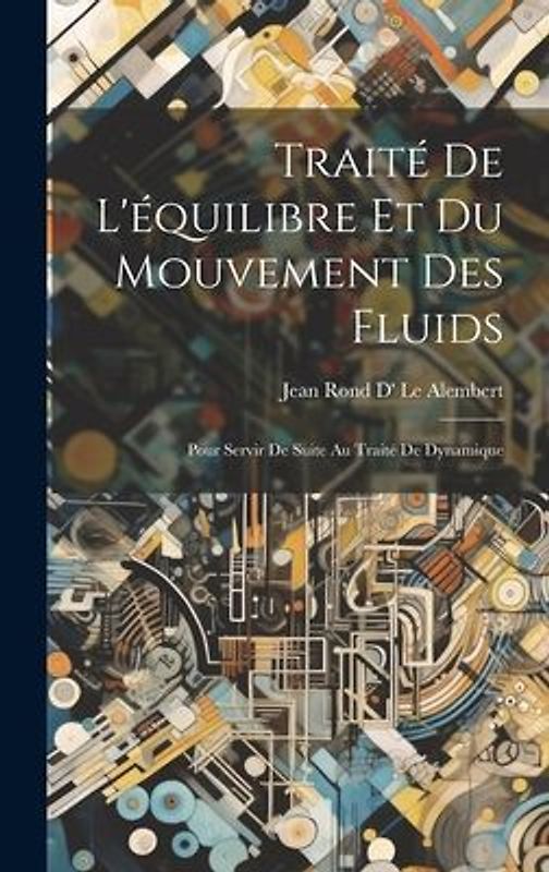 Traité De L'équilibre Et Du Mouvement Des Fluids: Pour Servir De Suite Au Traité De Dynamique