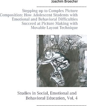 Stepping up to Complex Picture Composition: How Adolescent Students with Emotional and Behavioral Difficulties Succeed at Picture Making with Movable Layout Technique