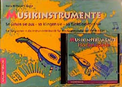 Musikinstrumente. So sehen sie aus - So klingen sie - So funktionieren sie