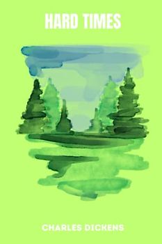 hard times by charles dickens