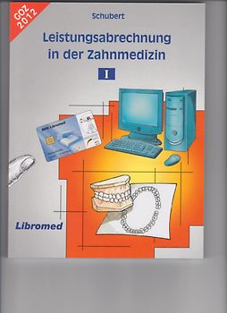 Leistungsabrechnung / Schubert Leistungsabrechnung in der Zahnmedizin I