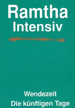 Ramtha Intensiv. Wendezeit