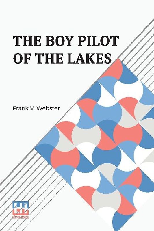 The Boy Pilot Of The Lakes