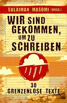 Wir sind gekommen um zu schreiben