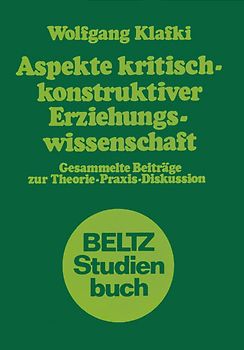 Aspekte kritisch-konstruktiver Erziehungswissenschaft