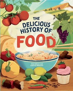 The Delicious History of Food