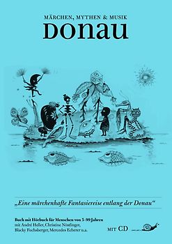 Märchen, Mythen & Musik: Donau Povești, Mituri & Muzică: Duna ̆rea