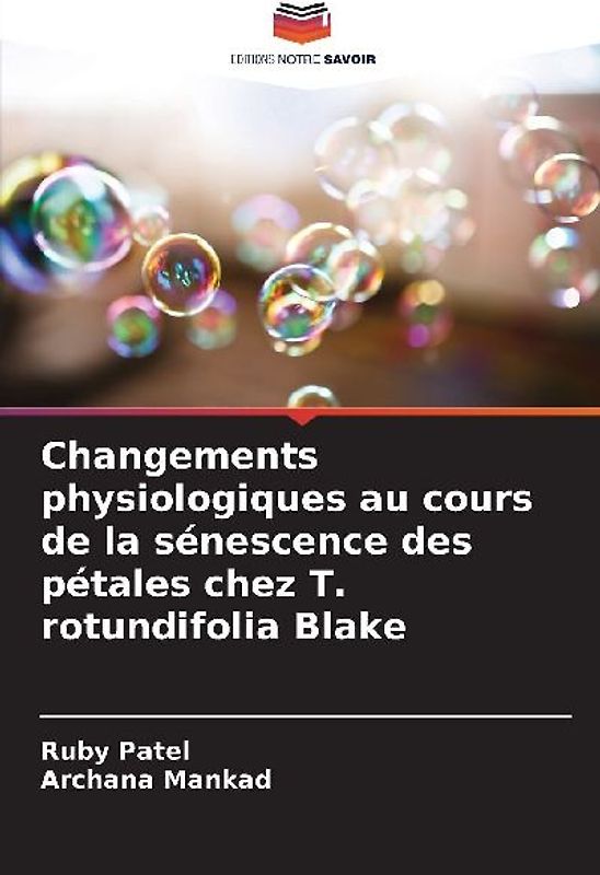 Changements physiologiques au cours de la sénescence des pétales chez T. rotundifolia Blake