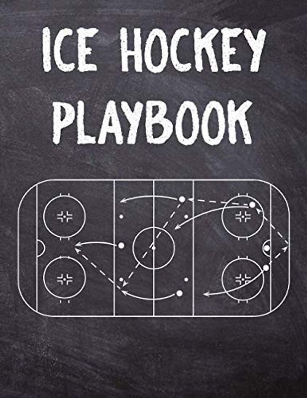 Ice Hockey Playbook: Ice Hockey Coach Playbook, a Planner with Rink Diagrams for Drawing and Map Out and Organize Plays, Creating Drills, Planning Tactics, and Strategies, Ice Hockey Coach Gifts.