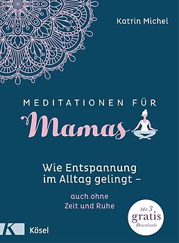 Meditationen für Mamas