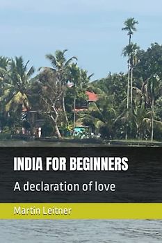 INDIA FOR BEGINNERS: A declaration of love
